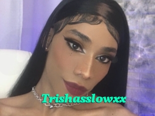 Trishasslowxx