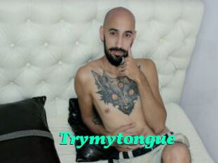 Trymytongue