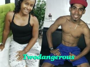 Twodangerous