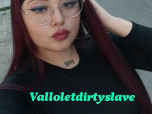 Valloletdirtyslave