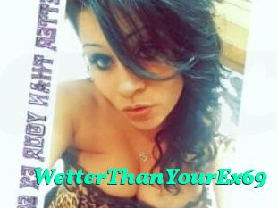 WetterThanYourEx69