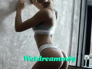 Wetdreamm69
