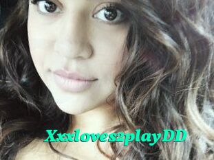 Xxxloves2playDD