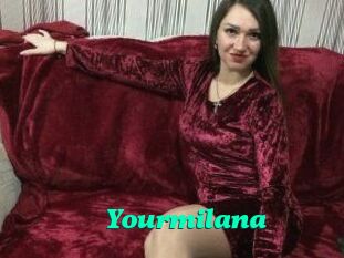 Yourmilana