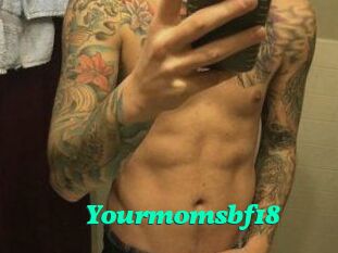 Yourmomsbf18